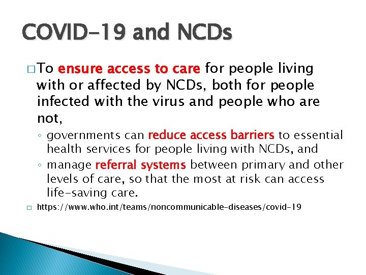 COVID-19 and NCDs � To ensure access to care for people living with or