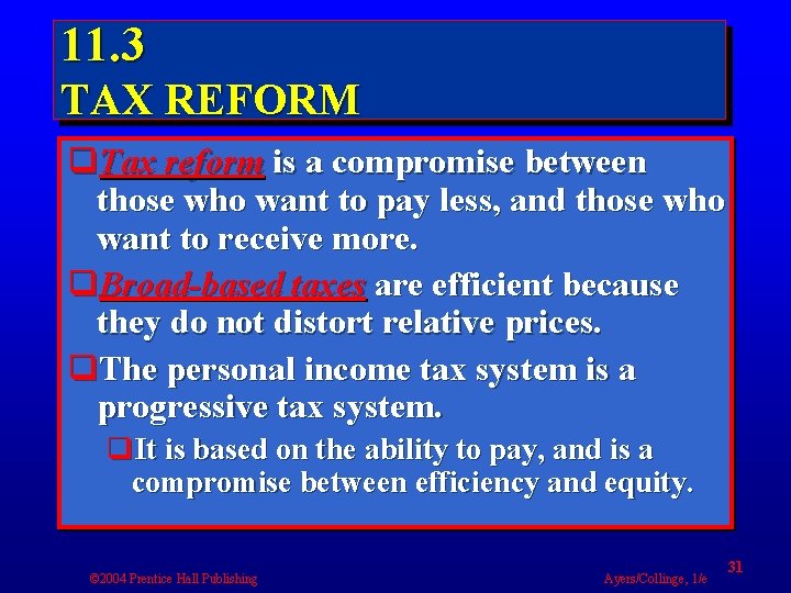 11. 3 TAX REFORM q. Tax reform is a compromise between those who want