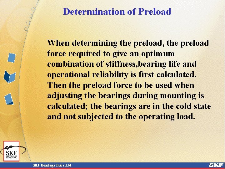 Determination of Preload When determining the preload, the preload force required to give an