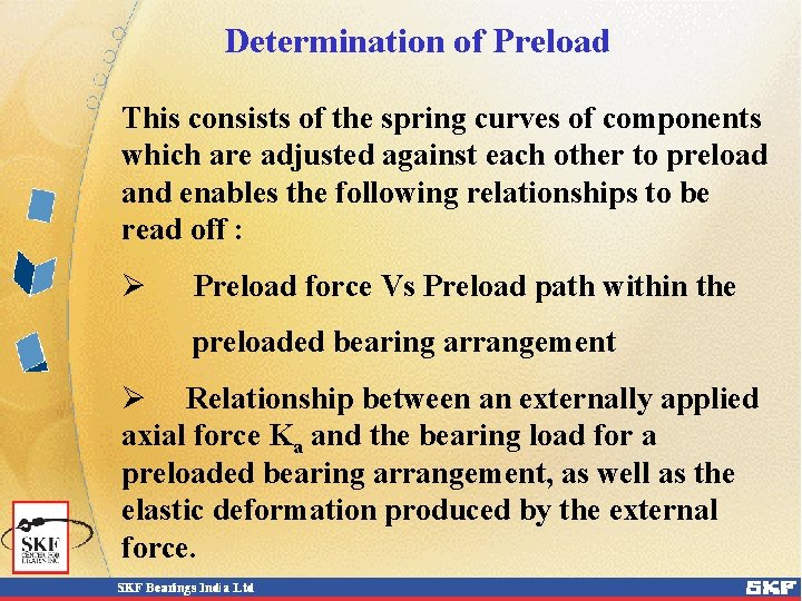 Determination of Preload This consists of the spring curves of components which are adjusted Determination of Preload This consists of the spring curves of components which are adjusted