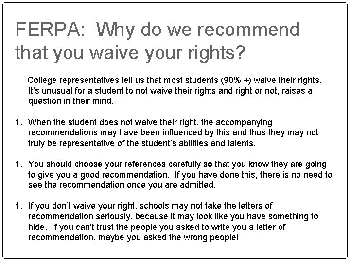 FERPA: Why do we recommend that you waive your rights? College representatives tell us