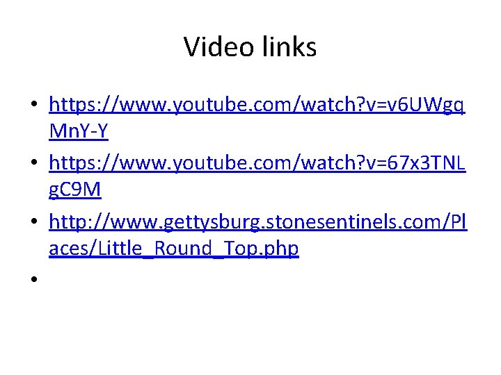 Video links • https: //www. youtube. com/watch? v=v 6 UWgq Mn. Y-Y • https: