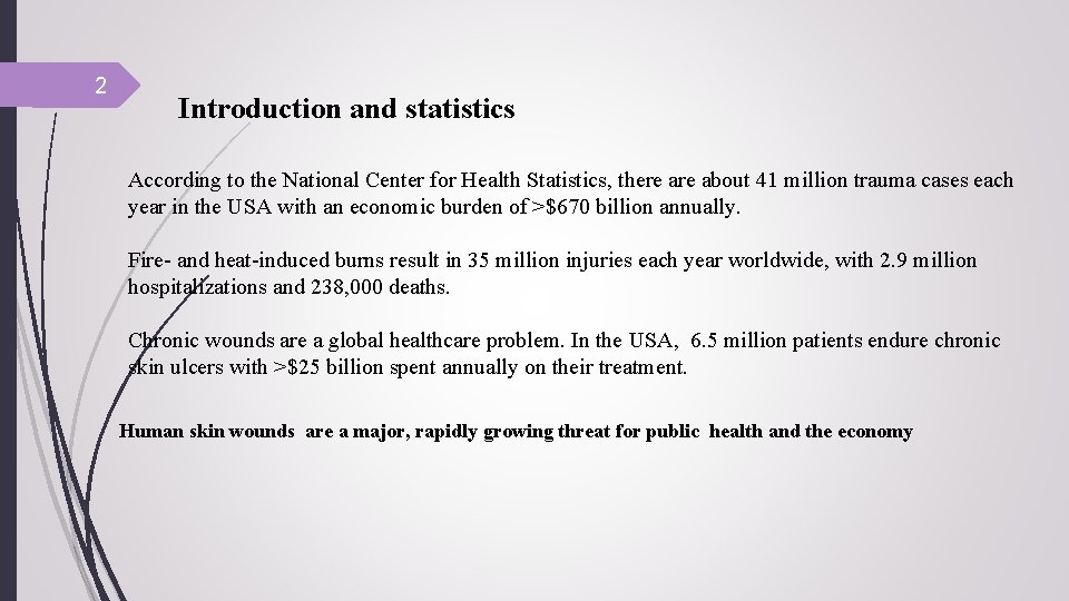 2 Introduction and statistics According to the National Center for Health Statistics, there about