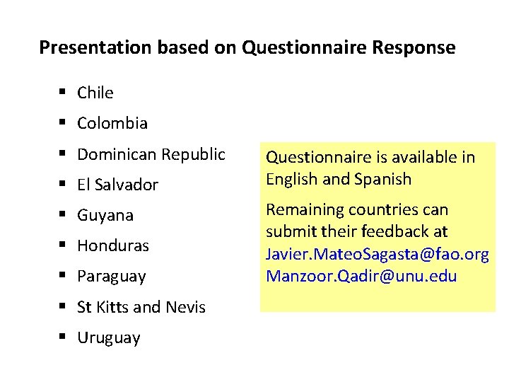 Presentation based on Questionnaire Response § Chile § Colombia § Dominican Republic § El