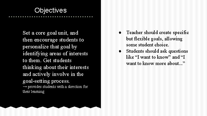 Objectives ● Set a core goal unit, and then encourage students to personalize that Objectives ● Set a core goal unit, and then encourage students to personalize that