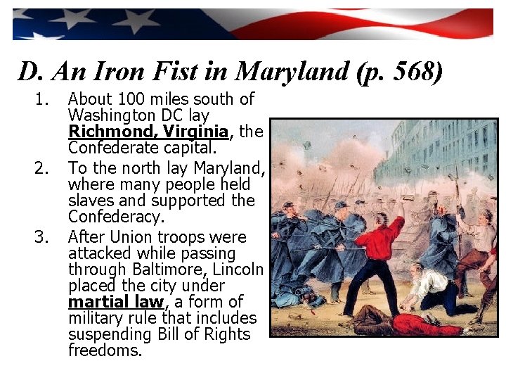 D. An Iron Fist in Maryland (p. 568) 1. 2. 3. About 100 miles