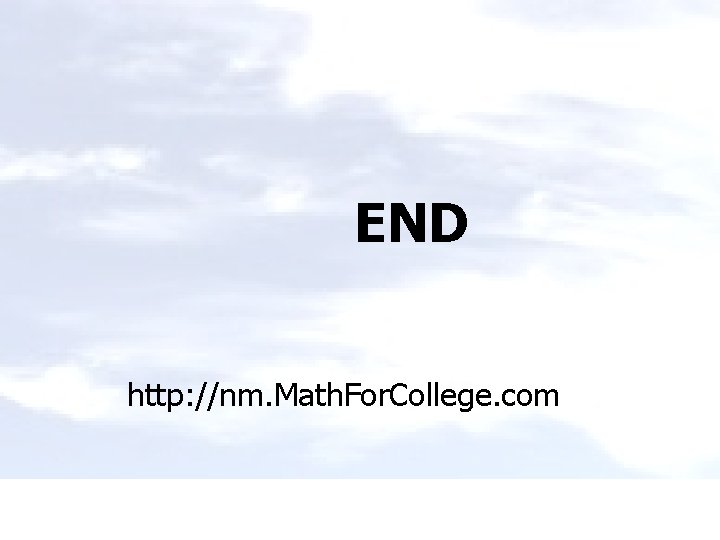 END http: //nm. Math. For. College. com 