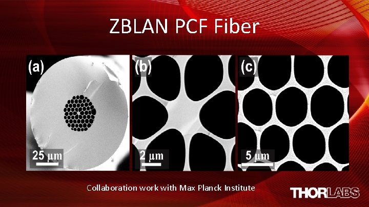 ZBLAN PCF Fiber Collaboration work with Max Planck Institute 