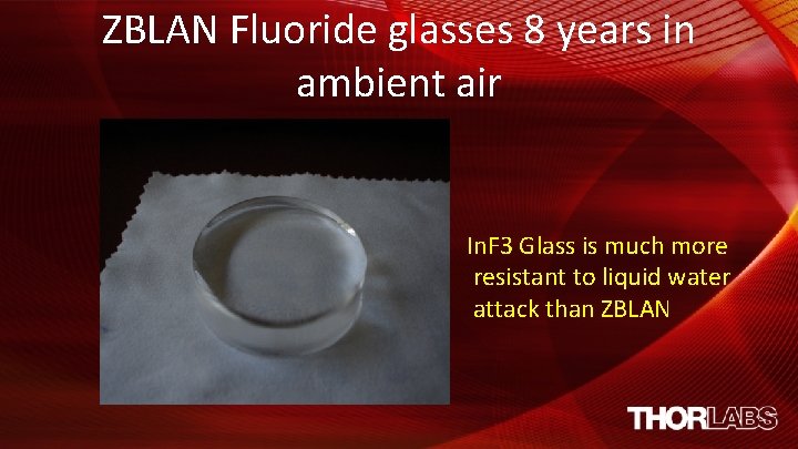 ZBLAN Fluoride glasses 8 years in ambient air In. F 3 Glass is much