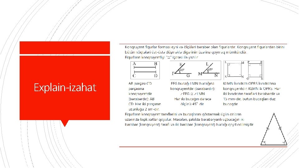 § Yazılı və. ifahi ünsiyyət Explain-izahat § Yekun və nəticələr § Əsaslandırmalar. 