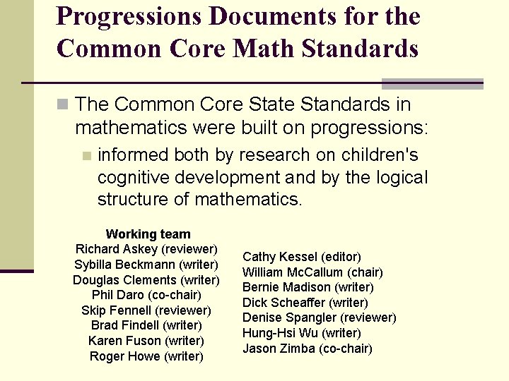 Progressions Documents for the Common Core Math Standards n The Common Core State Standards