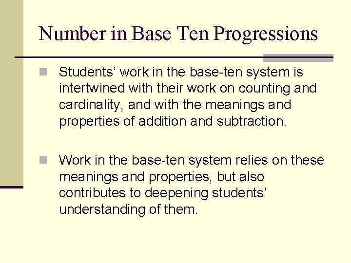 Number in Base Ten Progressions n Students’ work in the base-ten system is intertwined