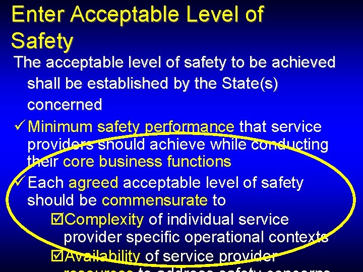 Enter Acceptable Level of Safety The acceptable level of safety to be achieved shall