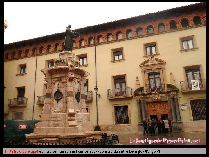 La. Boutiquedel. Power. Point. net El Palacio Episcopal edificio con características barrocas construido entre