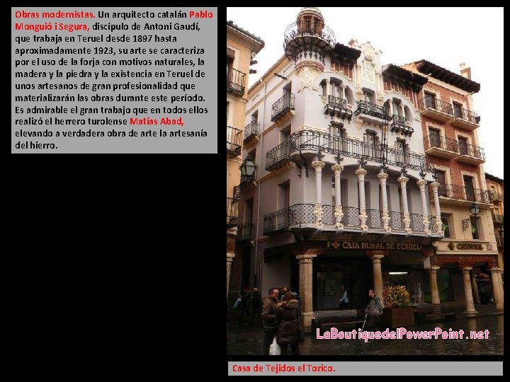 Obras modernistas. Un arquitecto catalán Pablo Monguió i Segura, discípulo de Antoni Gaudí, que
