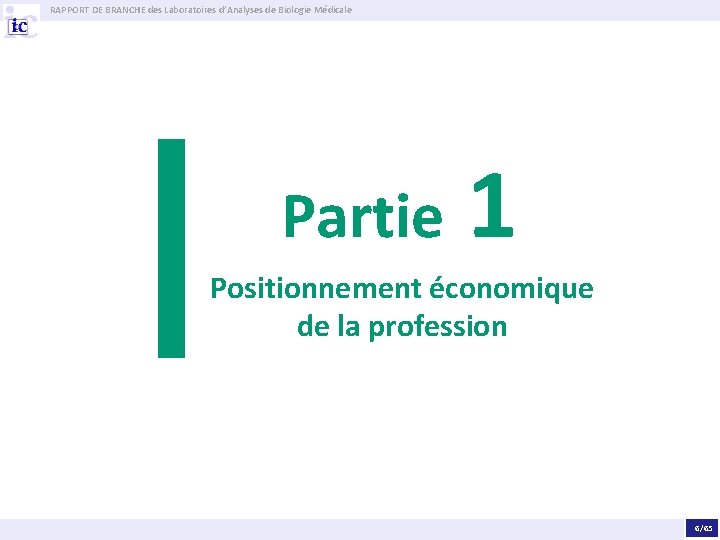 RAPPORT DE BRANCHE des Laboratoires d’Analyses de Biologie Médicale Partie 1 Positionnement économique de