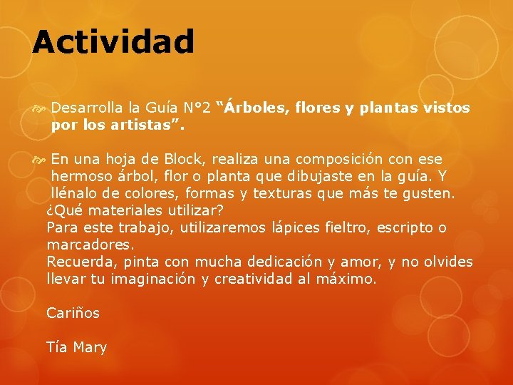 Actividad Desarrolla la Guía N° 2 “Árboles, flores y plantas vistos por los artistas”.