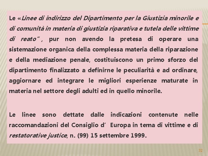 Le «Linee di indirizzo del Dipartimento per la Giustizia minorile e di comunità in