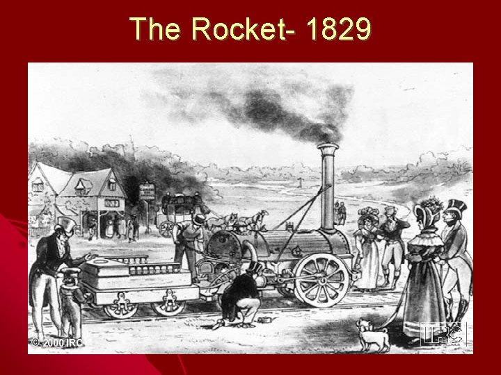 The Rocket- 1829 