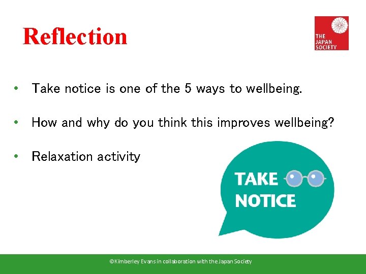 Reflection • Take notice is one of the 5 ways to wellbeing. • How