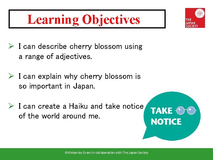 Learning Objectives Ø I can describe cherry blossom using a range of adjectives. Ø