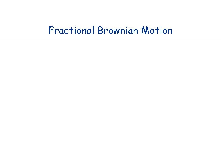 Fractional Brownian Motion 