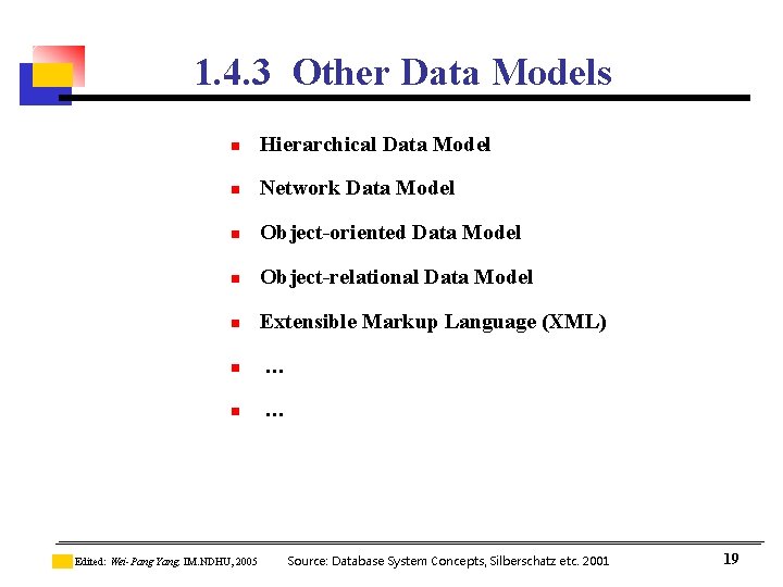 1. 4. 3 Other Data Models n Hierarchical Data Model n Network Data Model