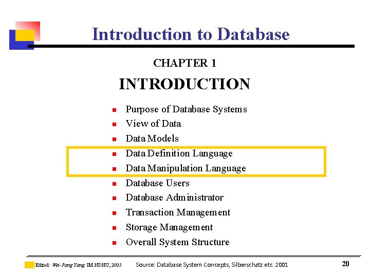 Introduction to Database CHAPTER 1 INTRODUCTION n n n n n Edited: Wei-Pang Yang,