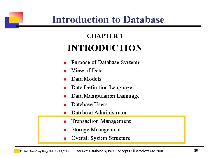 Introduction to Database CHAPTER 1 INTRODUCTION n n n n n Edited: Wei-Pang Yang,