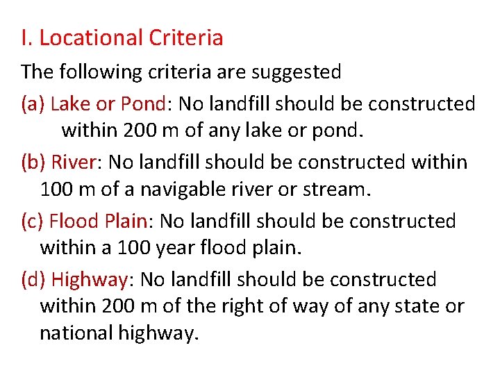 I. Locational Criteria The following criteria are suggested (a) Lake or Pond: No landfill