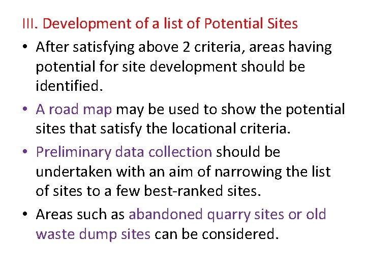 III. Development of a list of Potential Sites • After satisfying above 2 criteria,