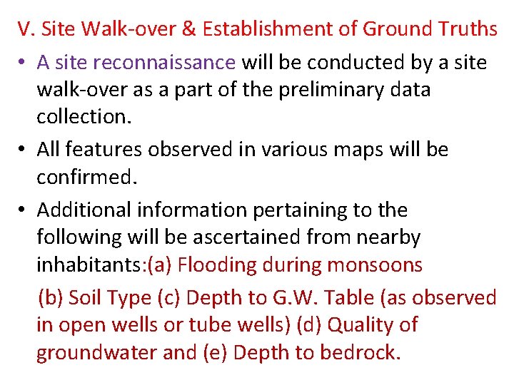 V. Site Walk-over & Establishment of Ground Truths • A site reconnaissance will be