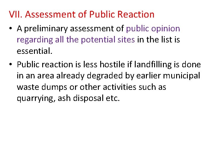 VII. Assessment of Public Reaction • A preliminary assessment of public opinion regarding all