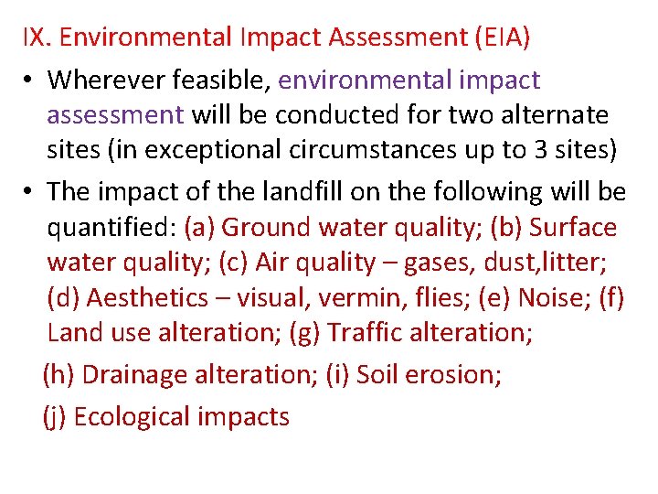 IX. Environmental Impact Assessment (EIA) • Wherever feasible, environmental impact assessment will be conducted