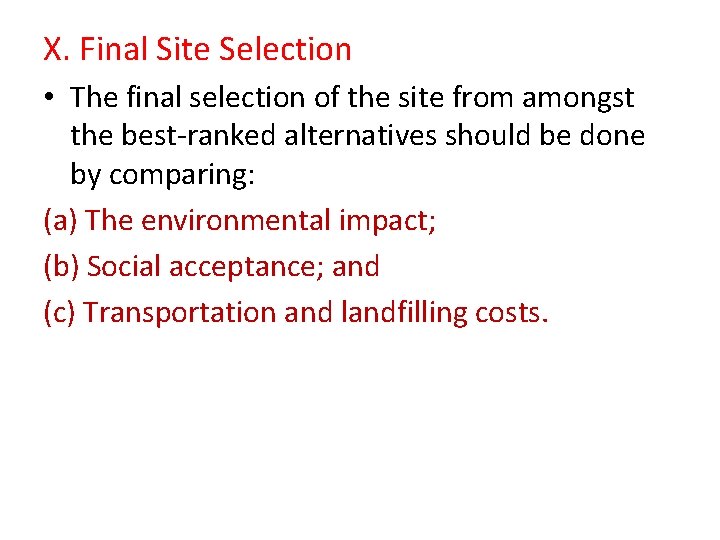X. Final Site Selection • The final selection of the site from amongst the
