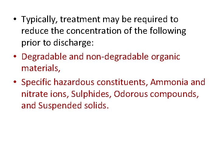  • Typically, treatment may be required to reduce the concentration of the following
