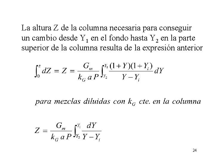 La altura Z de la columna necesaria para conseguir un cambio desde Y 1