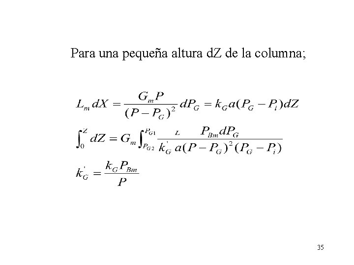 Para una pequeña altura d. Z de la columna; 35 