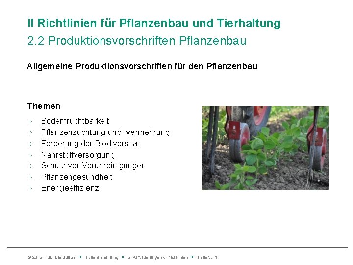 ll Richtlinien für Pflanzenbau und Tierhaltung 2. 2 Produktionsvorschriften Pflanzenbau Allgemeine Produktionsvorschriften für den