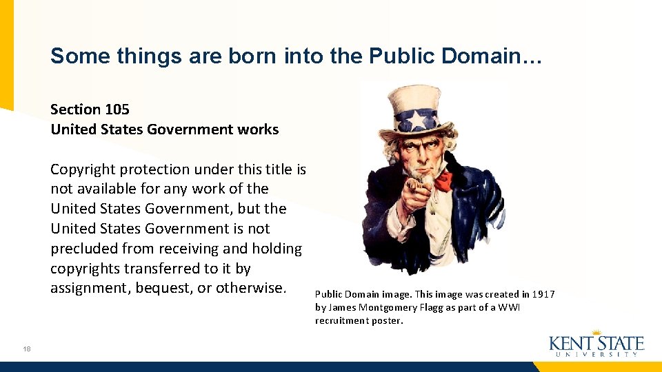 Some things are born into the Public Domain… Section 105 United States Government works