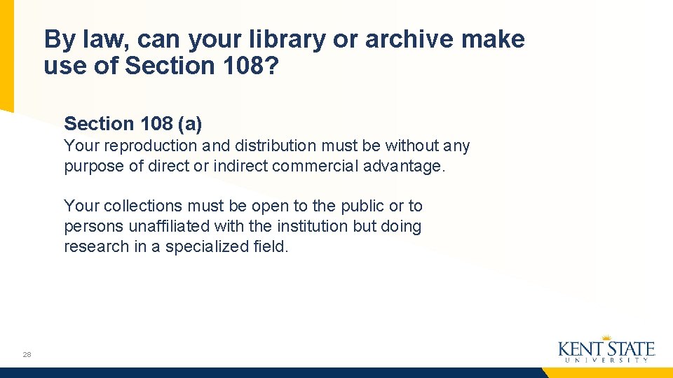 By law, can your library or archive make use of Section 108? Section 108