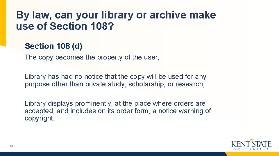 By law, can your library or archive make use of Section 108? Section 108