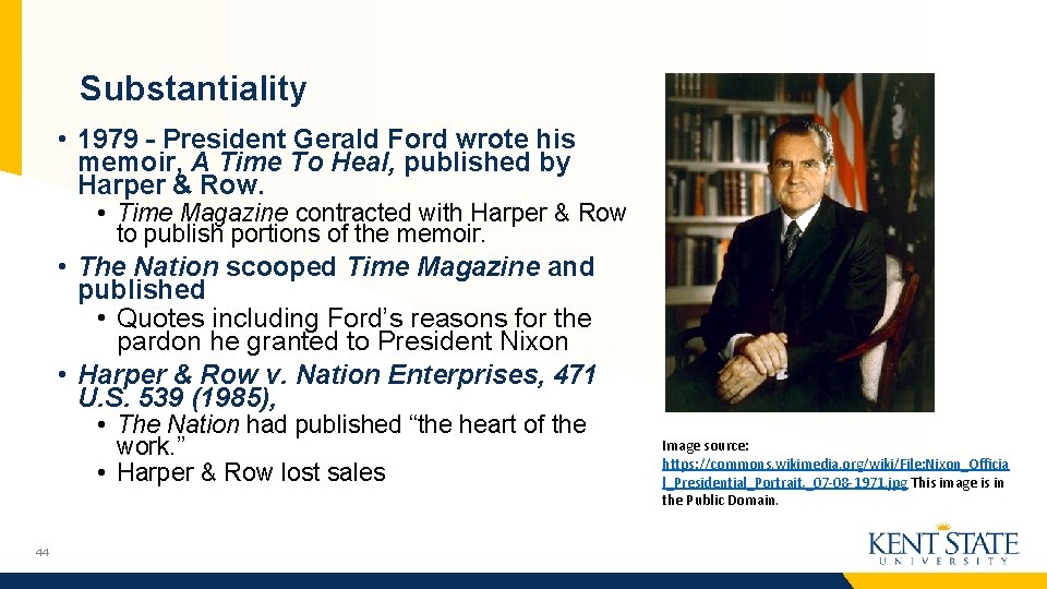 Substantiality • 1979 - President Gerald Ford wrote his memoir, A Time To Heal,