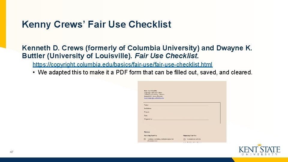 Kenny Crews’ Fair Use Checklist Kenneth D. Crews (formerly of Columbia University) and Dwayne