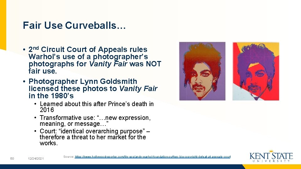 Fair Use Curveballs… • 2 nd Circuit Court of Appeals rules Warhol’s use of