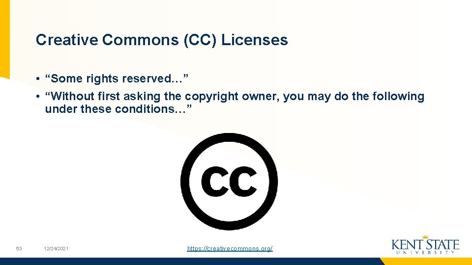 Creative Commons (CC) Licenses • “Some rights reserved…” • “Without first asking the copyright