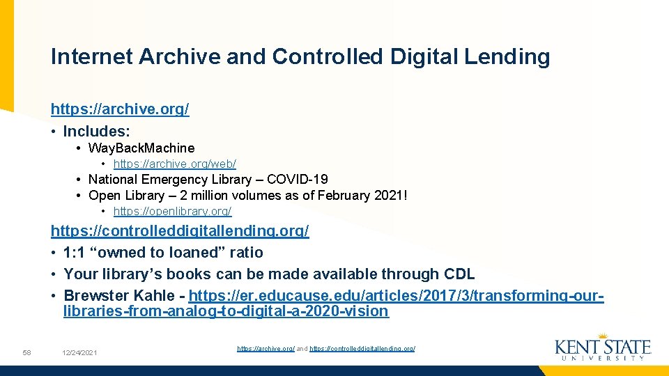 Internet Archive and Controlled Digital Lending https: //archive. org/ • Includes: • Way. Back.
