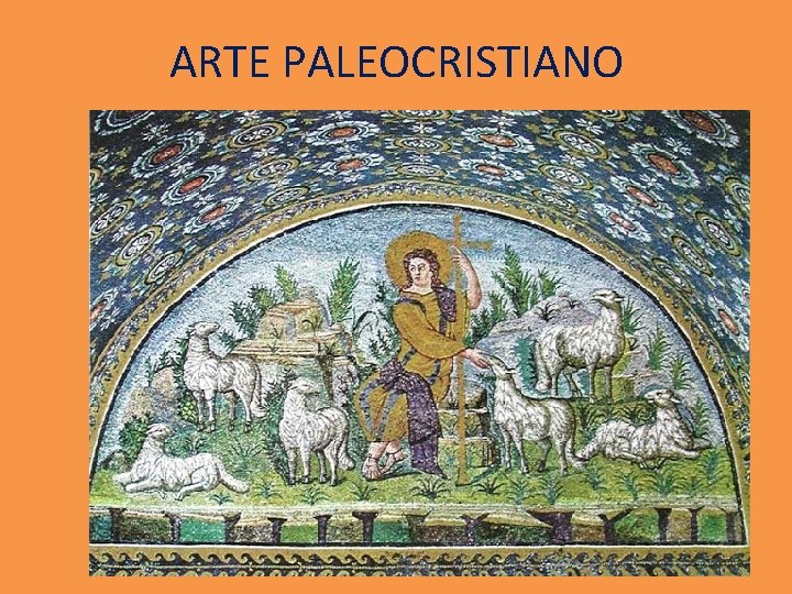 ARTE PALEOCRISTIANO ARTE PALEOCRISTIANO