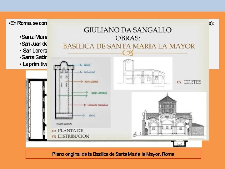 • En Roma, se construyen importantes basílicas (todas en la periferia para evitar • En Roma, se construyen importantes basílicas (todas en la periferia para evitar
