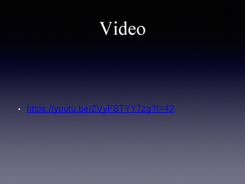 Video • https: //youtu. be/ZVy. FSTYY 7 zg? t=42 